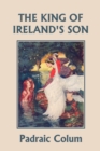 The King of Ireland's Son, Illustrated Edition (Yesterday's Classics) - Book