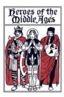 Heroes of the Middle Ages - Book