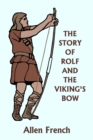 The Story of Rolf and the Viking's Bow (Yesterday's Classics) - Book