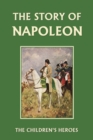 The Story of Napoleon (Yesterday's Classics) - Book