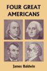 Four Great Americans : Washington, Franklin, Webster, and Lincoln (Yesterday's Classics) - Book