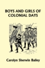 Boys and Girls of Colonial Days (Yesterday's Classics) - Book