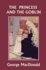 The Princess and the Goblin (Yesterday's Classics) - Book