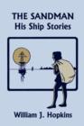 THE Sandman : His Ship Stories (Yesterday's Classics) - Book