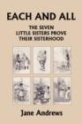 Each and All : The Seven Little Sisters Prove Their Sisterhood (Yesterday's Classics) - Book