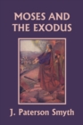 Moses and the Exodus (Yesterday's Classics) - Book