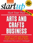 Start Your Own Arts and Crafts Business: Retail, Carts and Kiosks, Craft Shows, Street Fairs - Book