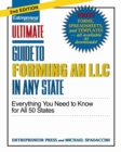 Ultimate Guide to Forming an LLC in Any State : Everything You Need to Know - Book