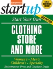 Start Your Own Clothing Store And More: Children's, Bridal, Vintage, Consignment - Book