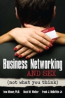 Business Networking and Sex: Not What You Think - Book
