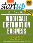 Start Your Own Wholesale Distribution Business : Your Step-By-Step Guide to Success - Book