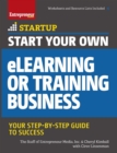 Start Your Own eLearning or Training Business : Your Step-By-Step Guide to Success - Book