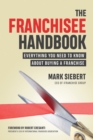 The Franchisee Handbook : Everything You Need to Know About Buying a Franchise - Book
