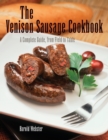 Venison Sausage Cookbook, 2nd : A Complete Guide, from Field to Table - Book