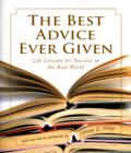 Best Advice Ever Given : Life Lessons For Success In The Real World - Book
