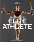 Scientific American Building the Elite Athlete - Book