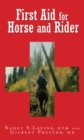 First Aid for Horse and Rider : Emergency Care For The Stable And Trail - Book