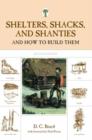 Shelters, Shacks, and Shanties : And How To Build Them - Book