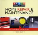 Knack Home Repair & Maintenance : An Illustrated Problem Solver - Book