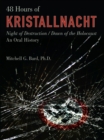 48 Hours of Kristallnacht : Night Of Destruction/Dawn Of The Holocaust - Book