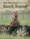 Ranch Roping : The Complete Guide To A Classic Cowboy Skill - Book