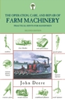 Operation, Care, and Repair of Farm Machinery : Practical Hints For Handymen - Book