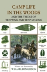 Camp Life in the Woods : And The Tricks Of Trapping And Trap Making - Book