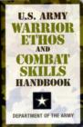 U.S. Army Warrior Ethos and Combat Skills Handbook - Book