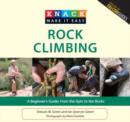 Knack Rock Climbing : A Beginner's Guide: From The Gym To The Rocks - Book