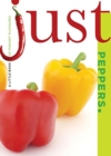 Just Peppers : A Little Book of Piquant Pleasures - Book