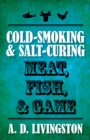 Cold-Smoking & Salt-Curing Meat, Fish, & Game - Book