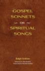 Gospel Sonnets : Or Spiritual Songs in Six Parts - Book
