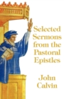 Selected Sermons from the Pastoral Epistles - Book