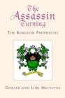The Assassin Turning : The Kingseer Prophecies - Book