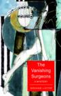 The Vanishing Surgeons : A Mystery - Book