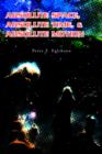 Absolute Space, Absolute Time, & Absolute Motion - Book