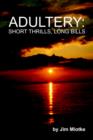 Adultery : Short Thrills, Long Bills - Book