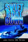 Swift Boat Down : The Real Story of the Sinking of Pcf-19 - Book