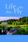 Life on the Fly - Book
