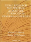 Legal Research and Writing Across the Curriculum : Problems and Exercises - Book