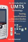 An Introduction to Umts Technology : Testing, Specifications and Standard Bodies for Engineers and Managers - Book