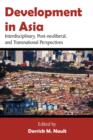 Development in Asia : Interdisciplinary, Post-Neoliberal, and Transnational Perspectives - Book