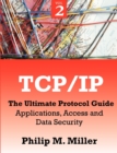 TCP/IP - The Ultimate Protocol Guide : Volume 2 - Applications, Access and Data Security - Book