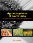 Agroecosystems of South India : Nutrient Dynamics, Ecology and Productivity - Book