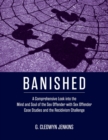 Banished : A Comprehensive Look into the Mind and Soul of the Sex Offender with Sex Offender Case Studies and the Recidivism Challenge - Book