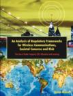 An Analysis of Regulatory Frameworks for Wireless Communications, Societal Concerns and Risk : The Case of Radio Frequency (RF) Allocation and Licensing - Book