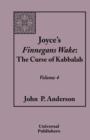 Joyce's Finnegans Wake : The Curse of Kabbalah Volume 4 - Book