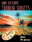 How to Paint Tropical Sunsets : Step by Step - Book
