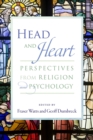 Head and Heart : Perspectives from Religion and Psychology - Book
