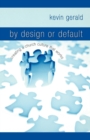 By Design or Default? : Creating a Church Culture that Works - Book